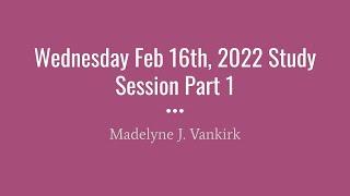 Wednesday Feb 16th, 2022 Study Session SLHS 511 (part 1)