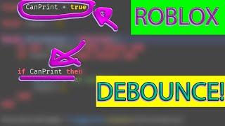 ROBLOX CODING TUTORIAL #11: DEBOUNCE!