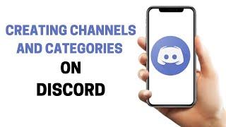 Creating channels and categories on discord