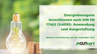 Energiebezogene Investitionen nach DIN EN 17463 (ValERI): Anwendung und Ausgestaltung  (09.09.22)