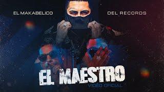 El Maestro - (Video Oficial) - El Makabelico - DEL Records 2023