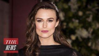 Keira Knightley Will No Longer Shoot Nude Scenes With Male Directors | THR News