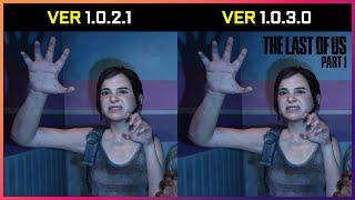 The Last of Us™ Part I | VER 1.0.2.1 vs VER 1.0.3.0