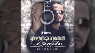 Anthony Santos ft Raulin Rodriguez - (Mix Bachata Completas) 2014