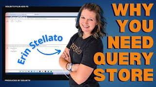 Why You Need Query Store