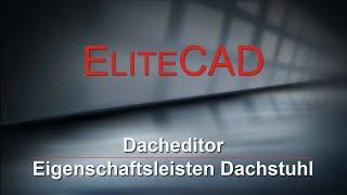 [01] EliteCAD AR V13.2 - Dacheditor & Eigenschaftsleisten Dachstuhl