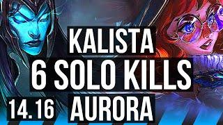 KALISTA vs AURORA (MID) | 6 solo kills, 500+ games | NA Master | 14.16