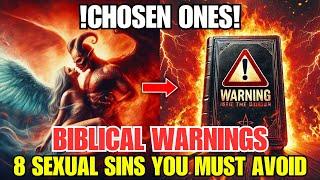 8 Sexual Sins That Drain Your Spiritual Energy from Chosen Ones (Bible Wisdom)