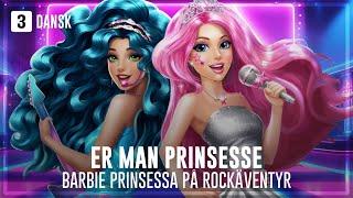 DANISH | Barbie™ in Rock 'N Royals - When You're a Princess