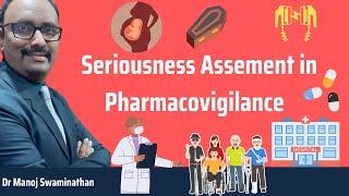 Seriousness Assessment in Pharmacovigilance