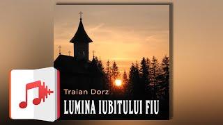 Lumina iubitului fiu | Carte audio integrală | Traian Dorz