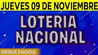 Resultado del sorteo Loteria Nacional del Jueves 9 de Noviembre del 2023.