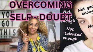 Overcoming Self Doubt As An Actor