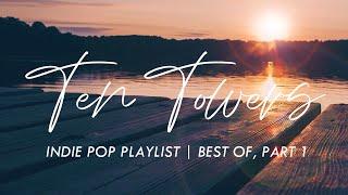 Chill Indie Pop by the Lake / Best of Ten Towers (Part 1)