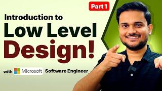 What is Low Level Design? Part 1