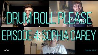 FRONT presents DRUM ROLL PLEASE - Episode 4: Sophia Carey