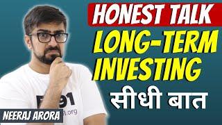  HONEST TALK ON LONG TERM INVESTING 2021 | सीधी बात Ft. Neeraj Arora | Long Term Investing 2021