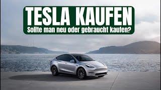 Tesla gebraucht oder neu kaufen?