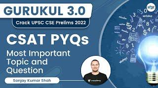 CSAT PYQs | Most Important Topic and Question | Sanjay Kumar Shah | UPSC 101