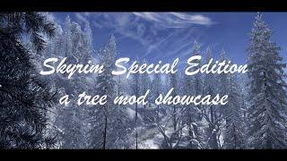 Skyrim Special Edition Tree Mod Showcase 2019