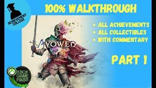 Avowed - 100% Walkthrough Part 1 (with Commentary)