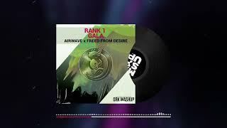  Rank 1 - Airwave x Gala - Freed From Desire (GRK Mashup) | Euphoric Trance Vocal Mashup  #mashup