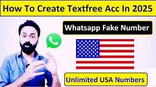 how to create Textfree account in 2025 | fake Whatsapp kaise banta hai | US number for Whatsapp