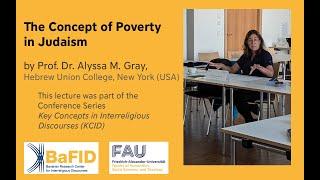 The Concept of Poverty in Judaism: Prof. Dr. Alyssa M. Gray, Hebrew Union College (USA)