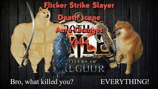 [POE 3.25 Settlers] Flicker Strike Slayer _ Death scene _ Aura and Gem Changes!