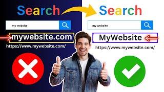 Get Your Website's Name in Google Search with Sitelinks Search Box