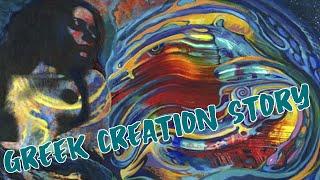 The Greek Creation Story