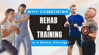 You Need to Know Both Rehab and Training