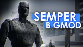 SEMPER В GARRY'S MOD! Таинственная фигура, следящая за вами...