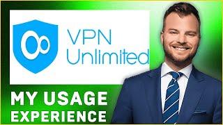 VPN Unlimited VPN Review | Usage Experience