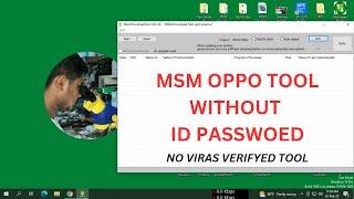 MSM Download Tool  Crack Latast And Working 100%  MSM OPPO TOOL WITHOUT ID PASSWOED No Virus 2023 