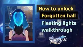 How to Unlock Forgotten Hall in Star Rail | Fleeting Lights Mission