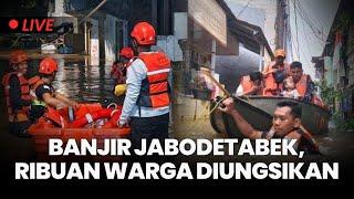 Banjir 4 Meter Tenggelamkan Rumah & Kendaraan di Jabodetabek, Ribuan Warga Diungsikan