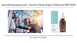 Discover Organic Full Extract Cannabis Oil Benefits (FECO). Myriam's Hemp Organic Enhanced CBD FECO