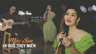 Lk Ngô Thụy Miên ( TKB - BTC - NĐMM) - Mộc San || Official MV 4k