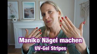 MANIKO - Nägel machen in nur 10 Minuten / UV-Gel Stripes