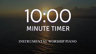 10 Minute Timer with Instrumental Worship Piano | One Desire