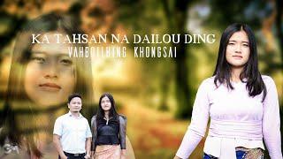 VAHBOILHING KHONGSAI | KA TAHSAN NA DAILOU DING | Video processed at GIBEON MEDIA