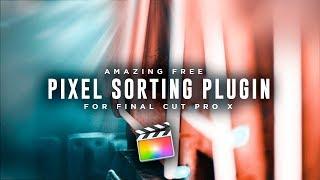 FREE Pixel Sorting Effect || Final Cut Pro X