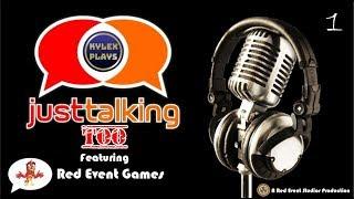 Just Talking Too | Episode 1 | Red Event Games | #AnIndieSummer