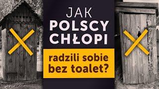 Jak polscy chłopi radzili sobie BEZ TOALET? (Kamil Janicki o historii)