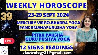 WEEKLY HOROSCOPES 23-29 SEPT 2024: Astrological Guidance for All 12 Signs by VL #weeklyhoroscope