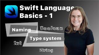 Swift Basic tutorial - Part 1 - Naming Conventions and Swift Type System