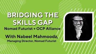 Bridging the Skills Gap: Nomad Futurist + OCP Alliance