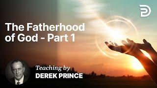 Knowing God as Father - The Fatherhood of God Part 1A (1:1)