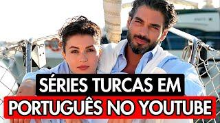 10 SÉRIES TURCAS PARA ASSISTIR NO YOUTUBE EM PORTUGUÊS (Dubladas ou Legendadas)